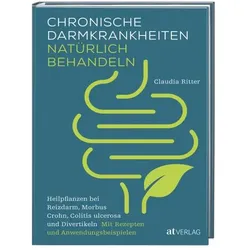 Chronische Darmkrankheiten natürlich behandeln, Ratgeber von Claudia Ritter