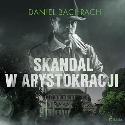Skandal w arystokracji - Daniel Bachrach, Audio, 9788726578768