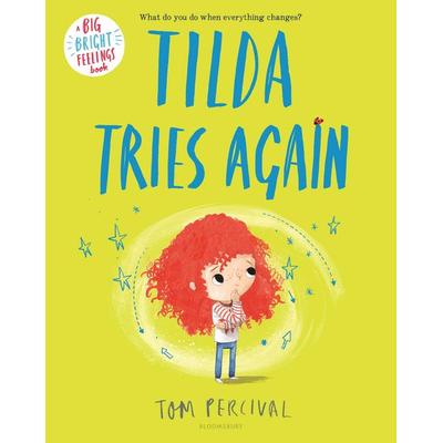 Tilda Tries Again, Gebundene Ausgabe von Tom Percival, Bloomsbury Publishing, 978-1-5476-0822-5