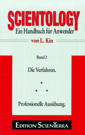 L. Kin - Scientology, Bd.2, Handbuch für Anwender: Die Verfahren. Professionelle Ausübung - Preis vom 09.10.2026 07:28:09 h