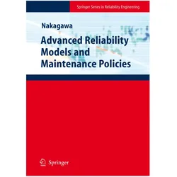 Advanced Reliability Models and Maintenance Policies, Fachbücher von Toshio Nakagawa