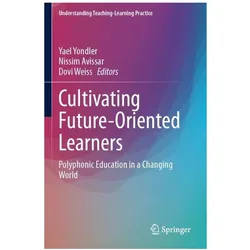 Cultivating Future-Oriented Learners, Fachbücher von Dovi Weiss, Nissim Avissar