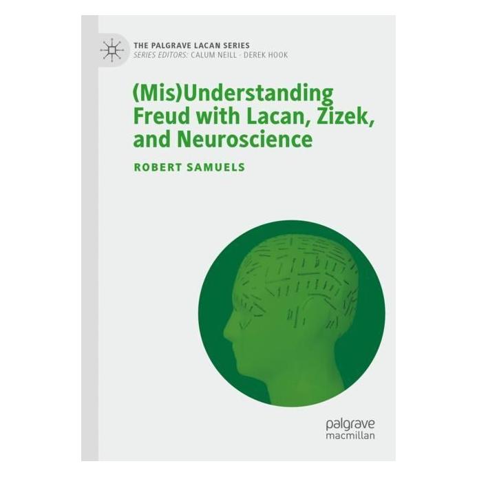 Springer (Mis)Understanding Freud with Lacan, Zizek, and Neuroscience (Englisch, Softcover, Robert Samuels) (56977702)