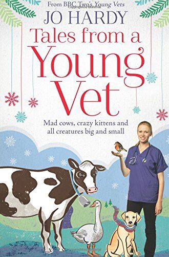 Jo Hardy - Tales from a Young Vet: Mad cows, crazy kittens, and all creatures big and small - Preis vom 10.10.2026 11:48:34 h