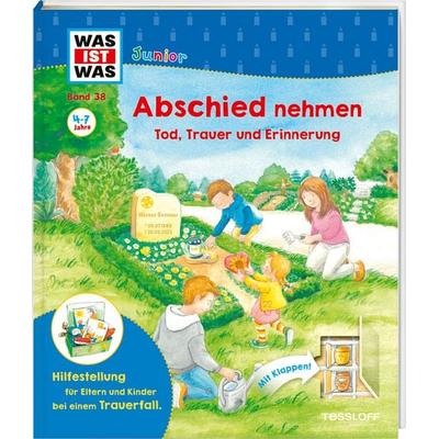 WAS IST WAS Junior Band 38 Abschied nehmen - Tod, Trauer und Erinnerung, Gebundene Ausgabe von Tanja Wenz, Tessloff Verlag Ragnar Tessloff GmbH & Co.