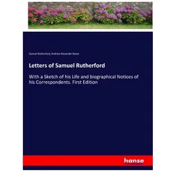 Letters of Samuel Rutherford, Belletristik von Samuel Rutherford, Andrew Alexander Bonar