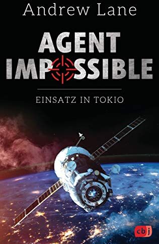 Andrew Lane - AGENT IMPOSSIBLE - Einsatz in Tokio (Die AGENT IMPOSSIBLE-Reihe, Band 4) - Preis vom 09.10.2026 07:28:09 h