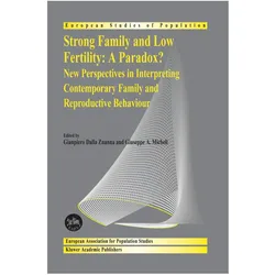 Strong family and low fertility:a paradox?, Fachbücher von Giuseppe A. Micheli, A Micheli, Gianpiero, Dalla Zuanna
