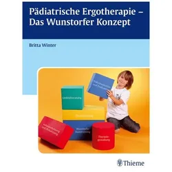 Pädiatrische Ergotherapie - Das Wunstorfer Konzept, Fachbücher von Britta Winter