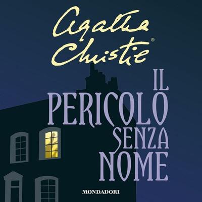 Il pericolo senza nome - Agatha Christie, Audio, 9788852153907
