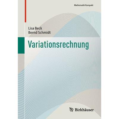 Variationsrechnung, Taschenbuch von Lisa Beck,Bernd Schmidt, Springer, 978-3-031-59137-2