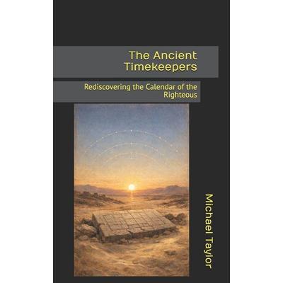 The Ancient Timekeepers, Taschenbuch von Michael Taylor, Independently Published