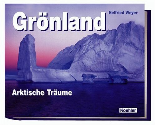 Helfried Weyer - Grönland: Arktische Träume - Preis vom 30.09.2026 09:01:18 h