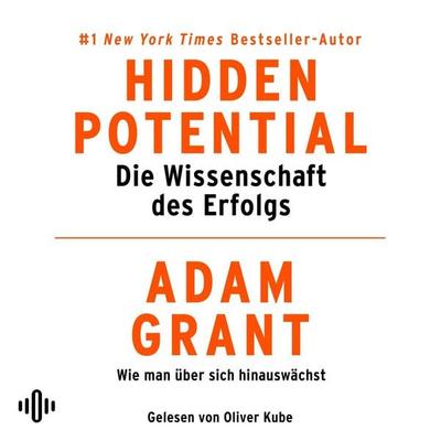 Hidden Potential – Die Wissenschaft des Erfolgs - Adam Grant, Audio, 9783844937824