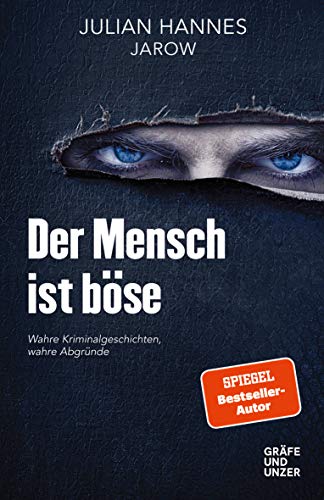 Julian Hannes - Der Mensch ist böse: Wahre Kriminalgeschichten – wahre Abgründe (Gräfe und Unzer Einzeltitel) - Preis vom 11.10.2026 03:10:56 h