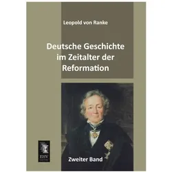 Deutsche Geschichte im Zeitalter der Reformation, Fachbücher von Leopold von Ranke