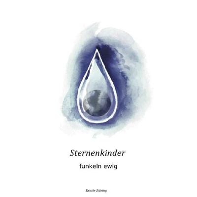 Sternenkinder, Taschenbuch von Kristin Stüring, Epubli, 978-3-7531-6259-1