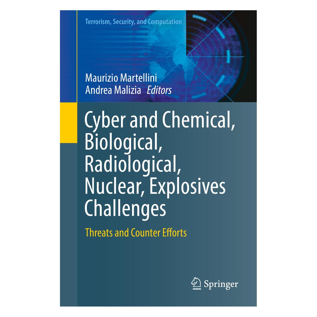 Springer Cyber and Chemical, Biological, Radiological, Nuclear, Explosives Challenges (Englisch, Hardcover, Andrea Malizia, Maurizio Martellini) (9783319621074)