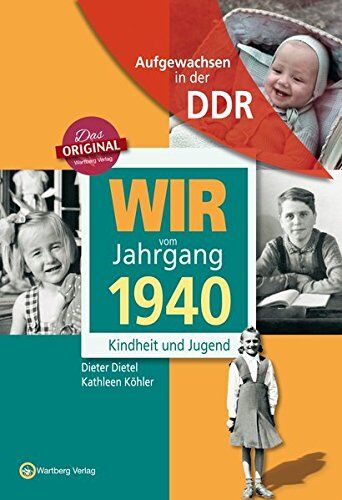 Dieter Dietel - Wir vom Jahrgang 1940 - Aufgewachsen in der DDR. Kindheit und Jugend - Preis vom 11.10.2026 15:43:13 h