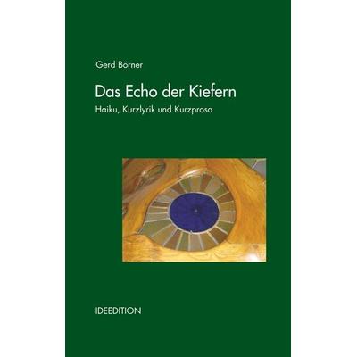 Das Echo der Kiefern, Taschenbuch von Gerd Börner, BoD – Books on Demand, 978-3-7528-6141-9