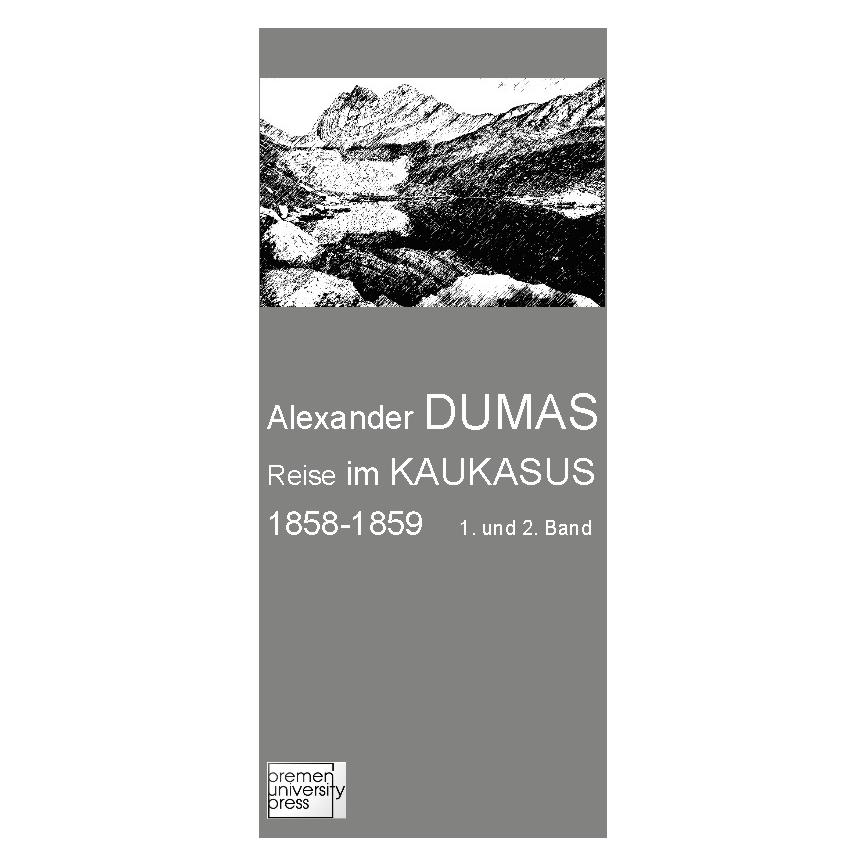 Bremen University Reise im Kaukasus 1858-1859 (Deutsch, Softcover, Alexander Dumas) (56836624)