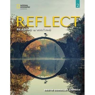 Reflect Reading & Writing 2: Student's Book, Taschenbuch von Kristin Sherman, National Geographic Learning, 978-0-357-44849-6