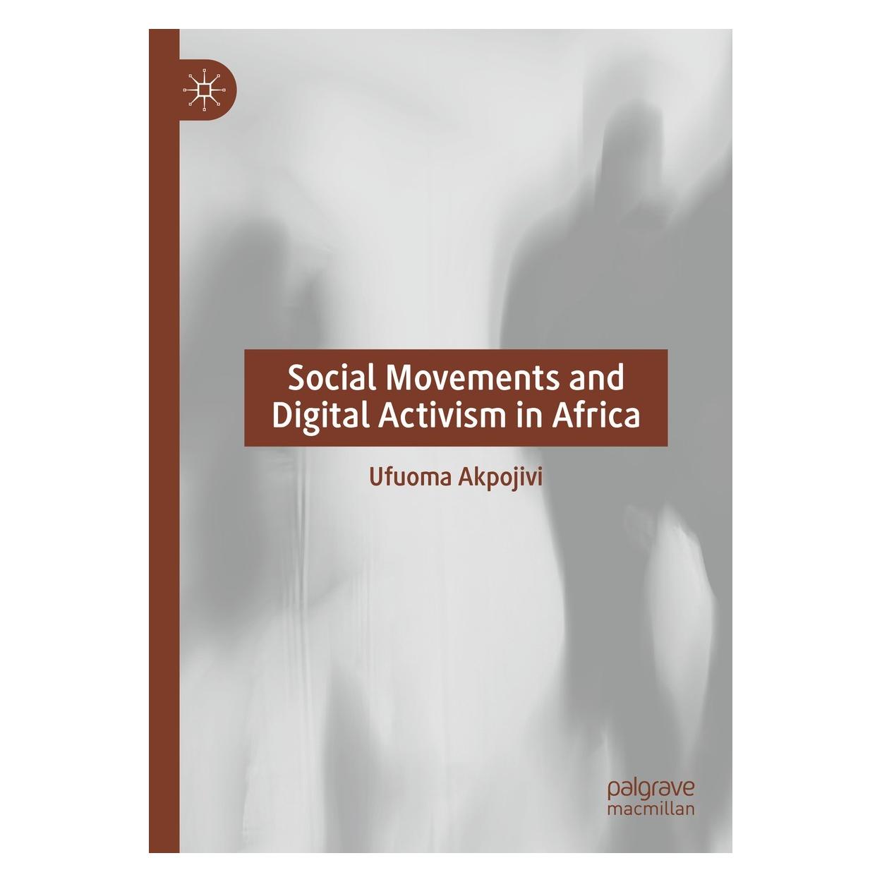 Springer Social Movements and Digital Activism in Africa (9783031302060)