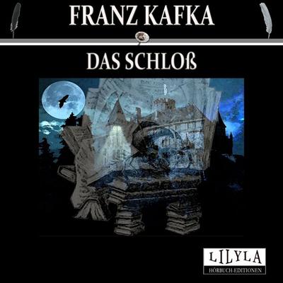 Das Schloss - Franz Kafka, Audio, 9783959895842