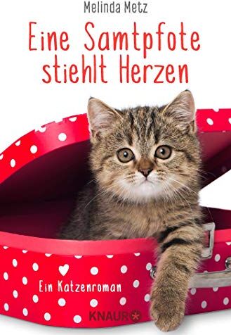 Melinda Metz - Eine Samtpfote stiehlt Herzen: Ein Katzenroman (Die Samtpfoten-Serie, Band 2) - Preis vom 09.10.2026 07:28:09 h
