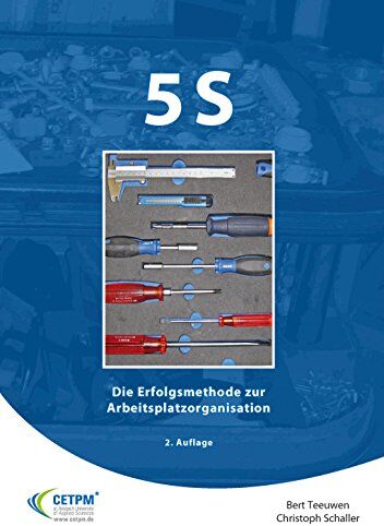 Bert Teeuwen - 5S - Die Erfolgsmethode zur Arbeitsplatzorganisation - Preis vom 30.09.2026 09:01:18 h