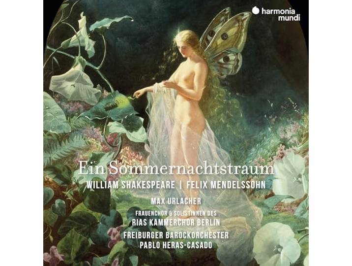 Felix Mendelssohn: Ein Sommernachtstraum