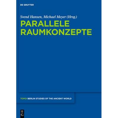Parallele Raumkonzepte, Gebundene Ausgabe von , De Gruyter, 978-3-11-029094-3