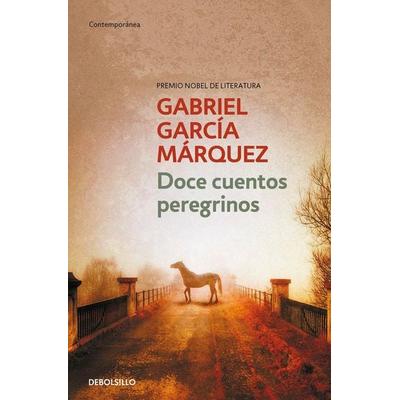 Doce Cuentos Peregrinos, Taschenbuch von Gabriel Garcia Marquez, Debolsillo, 978-84-9759-244-4