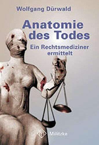 Wolfgang Dürwald - Anatomie des Todes: Ein Rechtsmediziner ermittelt - Preis vom 11.10.2026 15:43:13 h