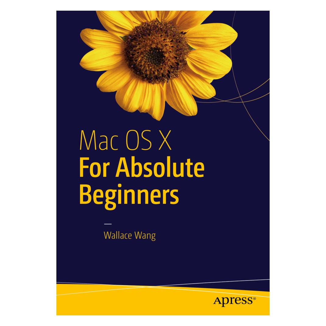 Springer Mac OS X for Absolute Beginners (Englisch, Softcover, Wallace Wang) (55617047)