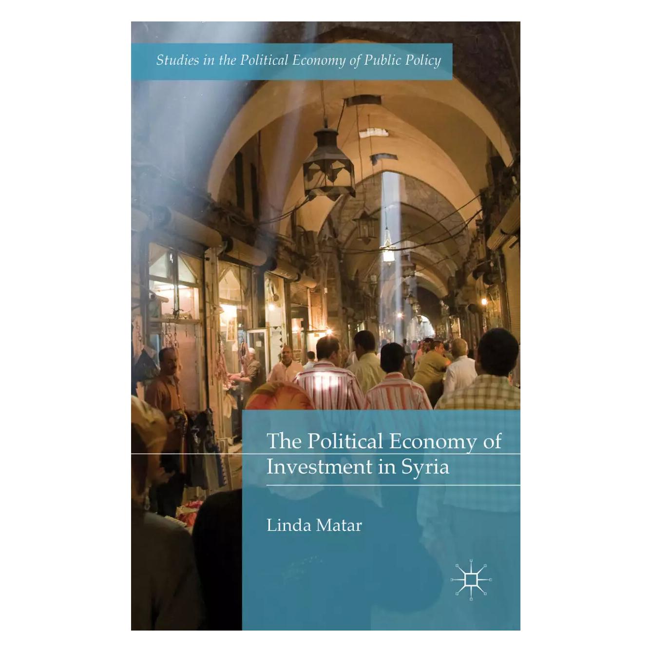 Springer The Political Economy of Investment in Syria (Englisch, Softcover, Linda Matar) (25364698)