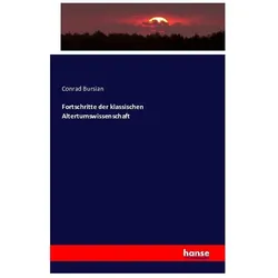 Fortschritte der klassischen Altertumswissenschaft, Fachbücher von Conrad Bursian