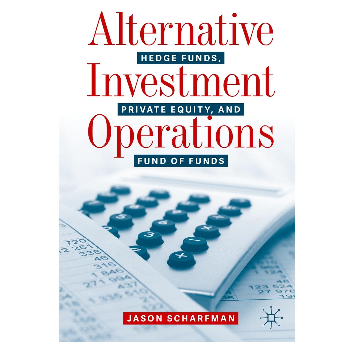 Springer Alternative Investment Operations (Englisch, Softcover, Jason Scharfman) (56204200)