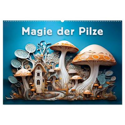 Magie der Pilze (Wandkalender 2026 DIN A2 quer), CALVENDO Monatskalender