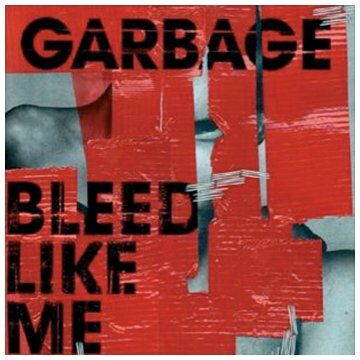 Garbage - Bleed Like Me - Preis vom 08.10.2026 07:26:42 h