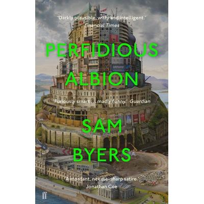Perfidious Albion, Taschenbuch von Sam Byers, Faber & Faber, London, 978-0-571-33630-2