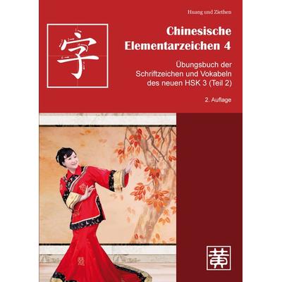 Huang, H: Chinesische Elementarzeichen 4, Taschenbuch von Hefei Huang,Dieter Ziethen, Hefei, 978-3-940497-37-6
