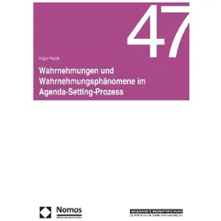 Wahrnehmungen und Wahrnehmungsphänomene im Agenda-Setting-Prozess, Fachbücher von Inga Huck