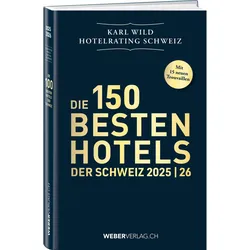 Andrin Willi Die 125 besten Hotels der Schweiz 2025/26, Ratgeber von Andrin Willi