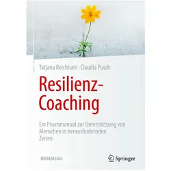 Resilienz-Coaching, Fachbücher von Claudia Pusch, Tatjana Reichhart