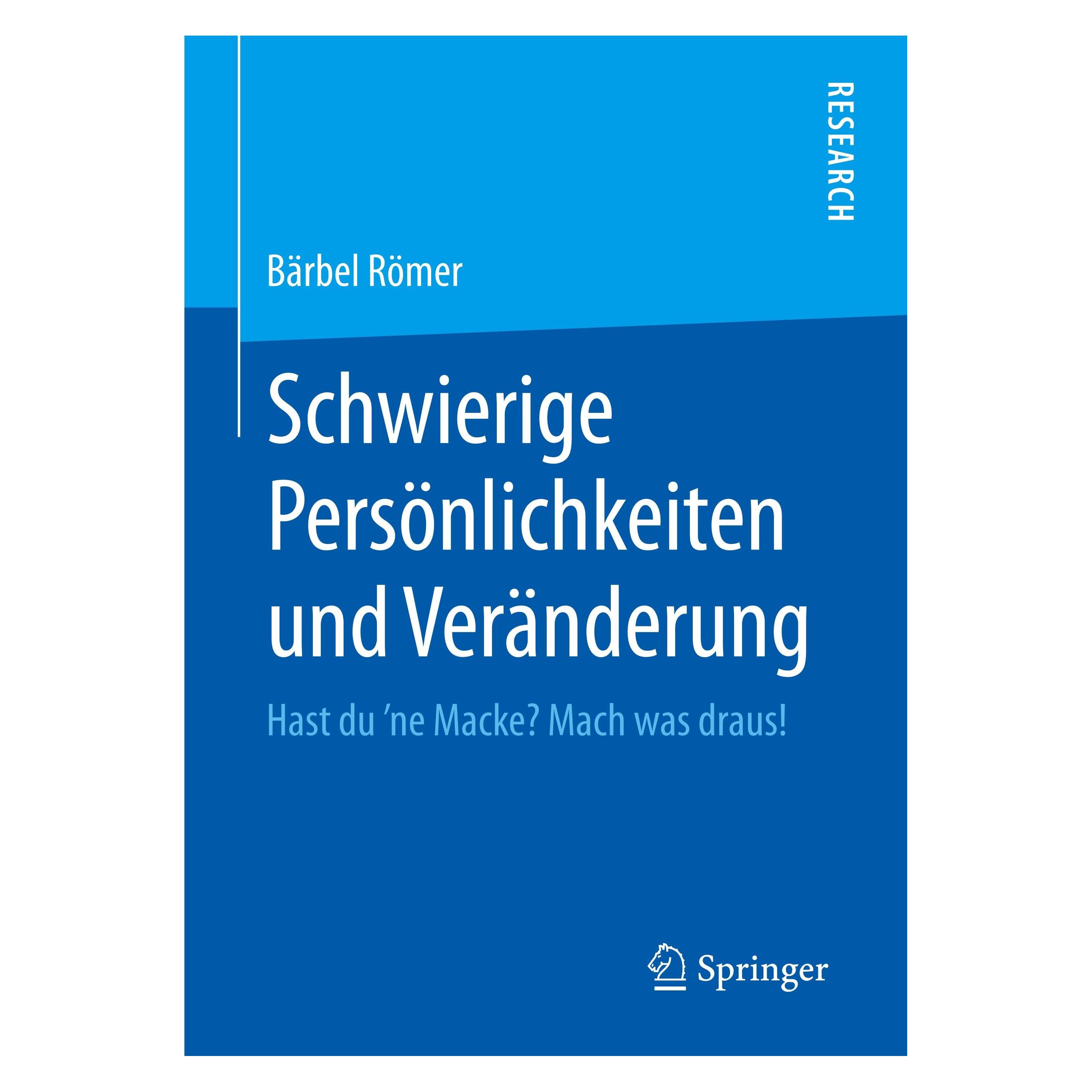 Springer Schwierige Persönlichkeiten und Veränderung (Deutsch, Hardcover, Bärbel Römer) (9783658295776)