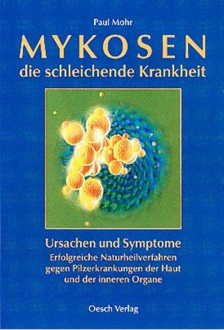Paul Mohr - Mykosen, die schleichende Krankheit - Preis vom 17.10.2026 19:25:27 h