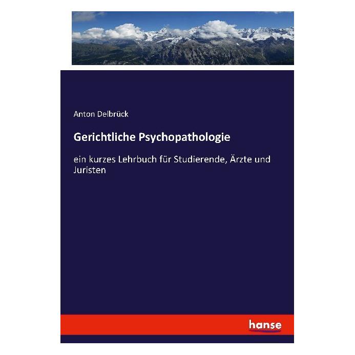 Hansebooks Gerichtliche Psychopathologie (Deutsch, Softcover, Anton Delbrück) (7846657)