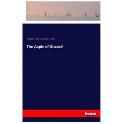 The Apple of Discord, Belletristik von Alice Barber Stephens, Earle Ashley Walcott