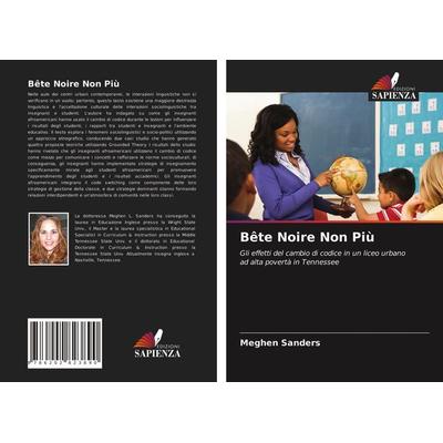 Bête Noire Non Più, Taschenbuch von Meghen Sanders, Edizioni Sapienza, 978-620-2-82389-0